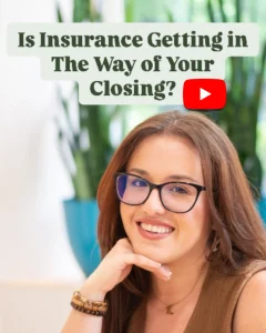 Is insurance getting in the way of your closing?